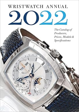 Wristwatch Annual 2022: The Catalog of Producers, Prices, Models, and Specifications Paperback